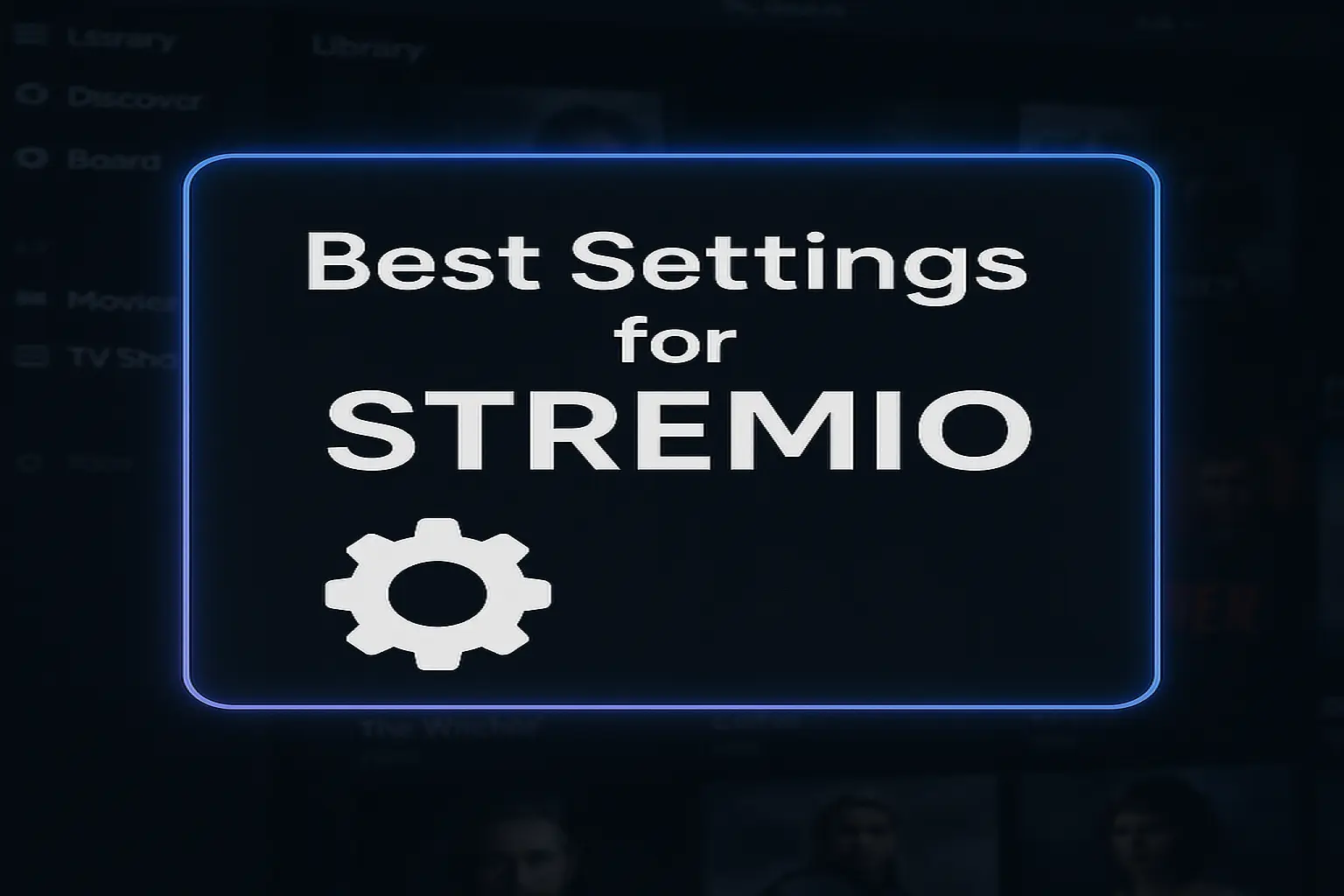 Best Settings for Stremio